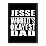 Jesse World's Okayest Dad - Portrait Frame Photo Tile