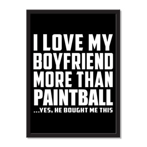 I Love My Boyfriend More Than Paintball ...He Bought Me This - Portrait Frame Photo Tile