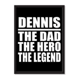 Dennis The Dad The Hero The Legend - Portrait Frame Photo Tile