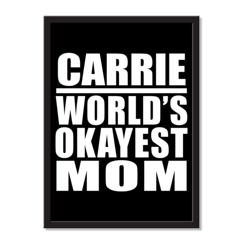 Carrie World's Okayest Mom - Portrait Frame Photo Tile
