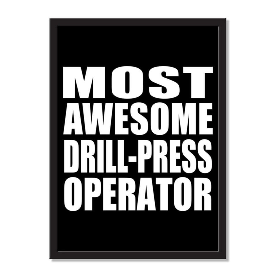 Most Awesome Drill-Press Operator - Portrait Frame Photo Tile