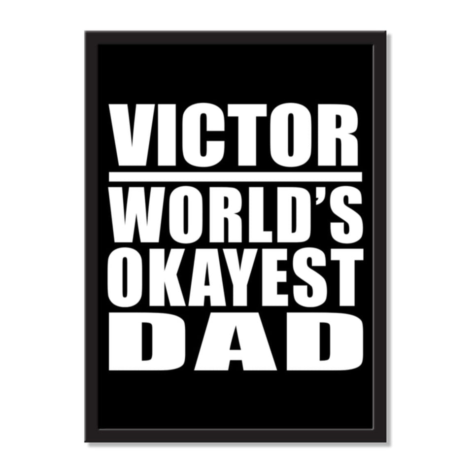 Victor World's Okayest Dad - Portrait Frame Photo Tile