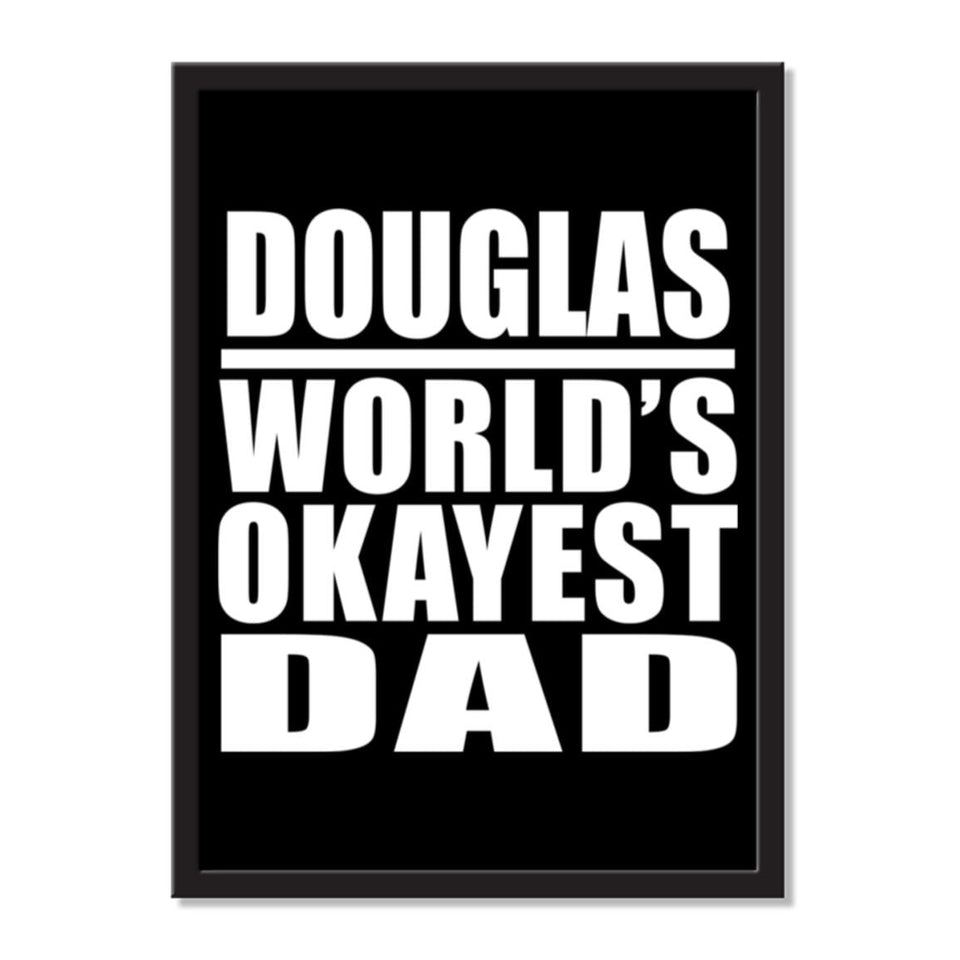Douglas World's Okayest Dad - Portrait Frame Photo Tile