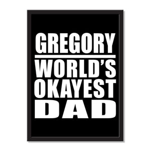 Gregory World's Okayest Dad - Portrait Frame Photo Tile