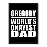 Gregory World's Okayest Dad - Portrait Frame Photo Tile