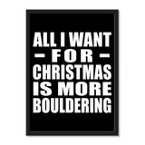 All I Want For Christmas Is More Bouldering - Portrait Frame Photo Tile