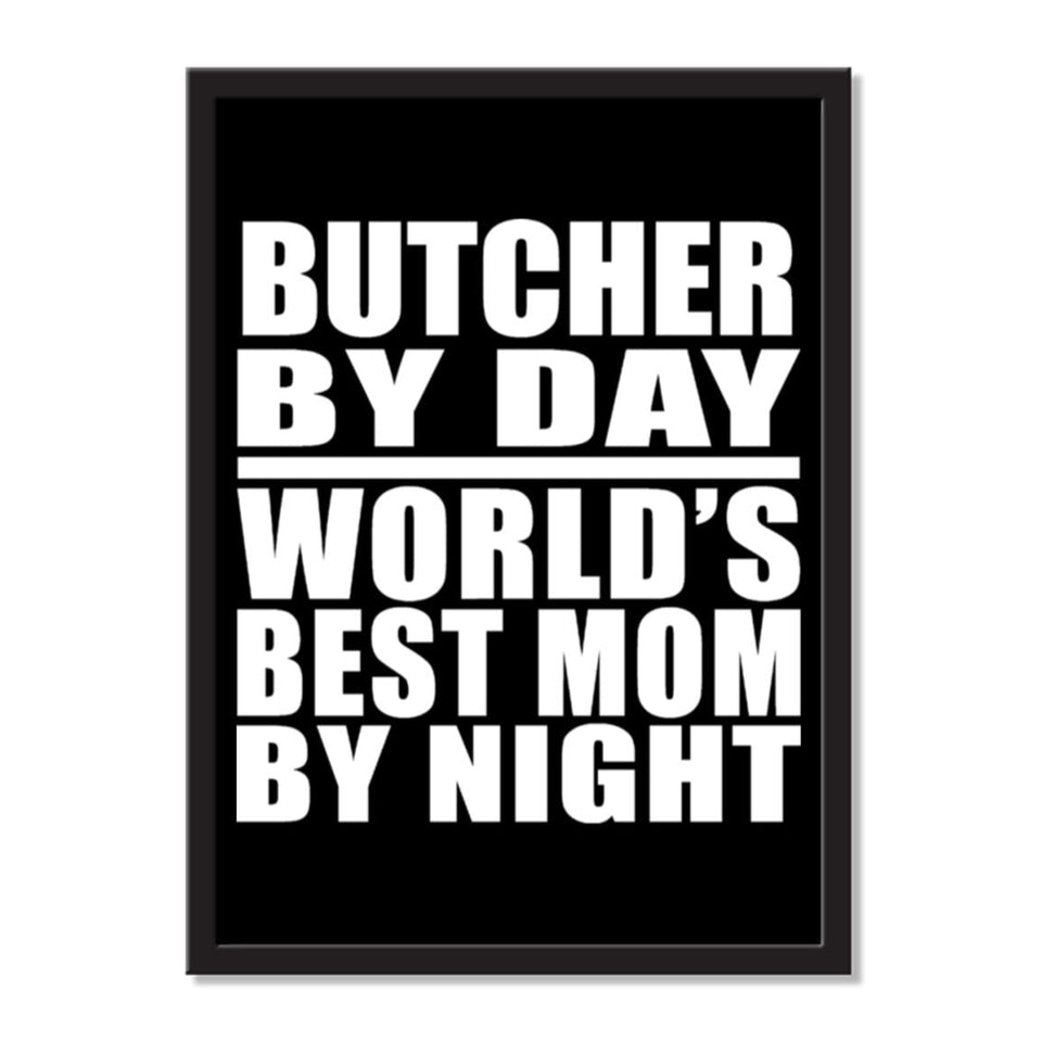 Butcher By Day World's Best Mom By Night - Portrait Frame Photo Tile