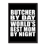 Butcher By Day World's Best Mom By Night - Portrait Frame Photo Tile