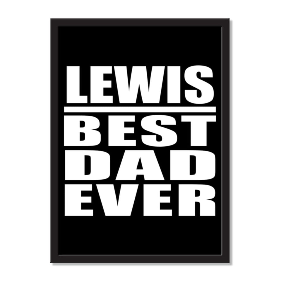 Lewis Best Dad Ever - Portrait Frame Photo Tile