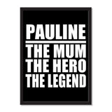 Pauline The Mum The Hero The Legend - Portrait Frame Photo Tile