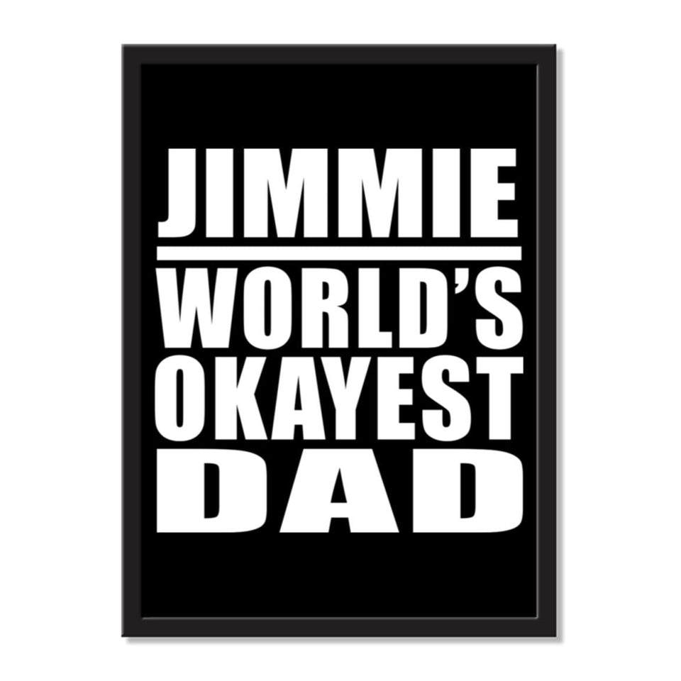 Jimmie World's Okayest Dad - Portrait Frame Photo Tile