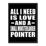 All I Need Is Love And A Small Munsterlander Pointer - Portrait Frame Photo Tile