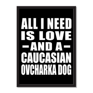 All I Need Is Love And A Caucasian Ovcharka Dog - Portrait Frame Photo Tile