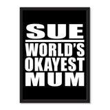 Sue World's Okayest Mum - Portrait Frame Photo Tile