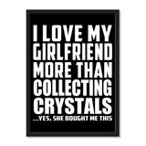 I Love My Girlfriend More Than Collecting Crystals ...She Bought Me This - Portrait Frame Photo Tile