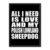 All I Need Is Love And My Polish Lowland Sheepdog - Portrait Frame Photo Tile