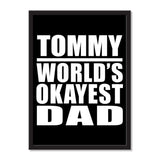 Tommy World's Okayest Dad - Portrait Frame Photo Tile