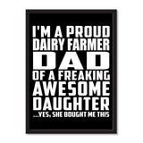 I'm A Proud Dairy Farmer Dad Of A Freaking Awesome Daughter, She Bought Me This - Portrait Frame Photo Tile