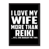 I Love My Wife More Than Reiki ...Yes, She Bought Me This - Portrait Frame Photo Tile