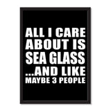All I Care About Is Sea Glass And Like Maybe 3 People - Portrait Frame Photo Tile
