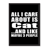 All I Care About Is Cat And Like Maybe 3 People - Portrait Frame Photo Tile