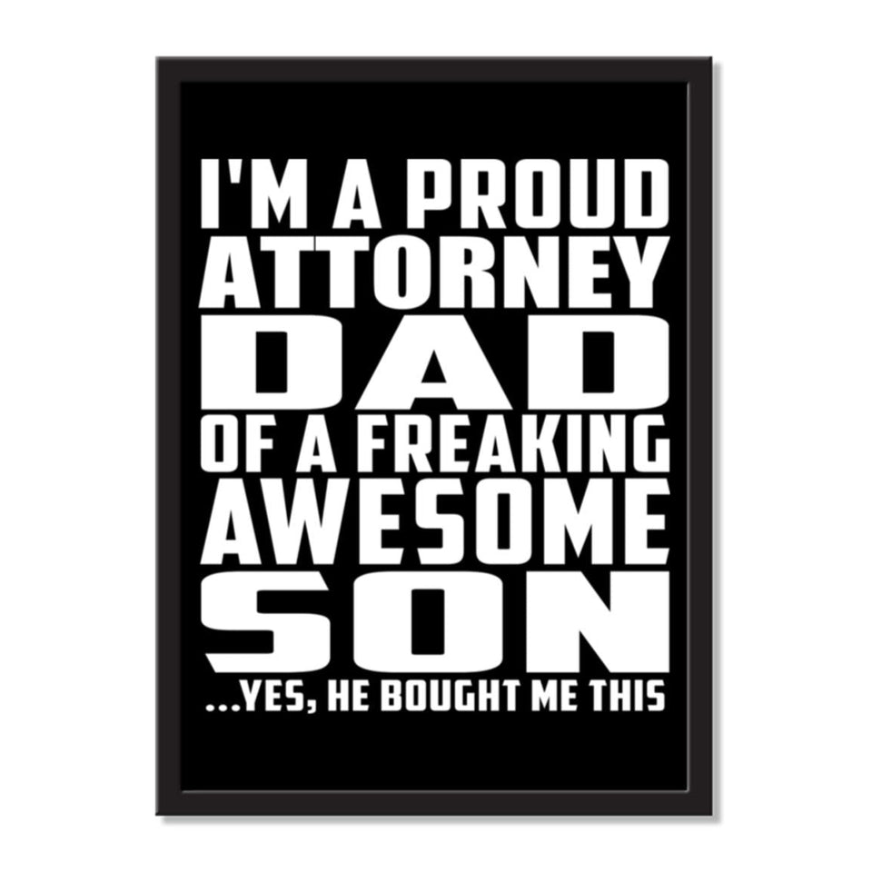 I'm A Proud Attorney Dad Of A Freaking Awesome Son, He Bought Me This - Portrait Frame Photo Tile