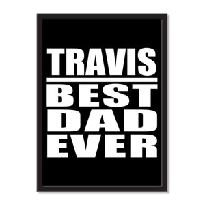 Travis Best Dad Ever - Portrait Frame Photo Tile