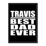 Travis Best Dad Ever - Portrait Frame Photo Tile