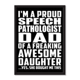 I'm A Proud Speech Pathologist Dad Of A Freaking Awesome Daughter, She Bought Me This - Portrait Frame Photo Tile