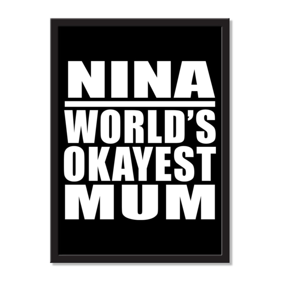 Nina World's Okayest Mum - Portrait Frame Photo Tile