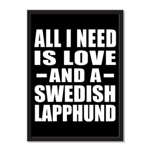 All I Need Is Love And A Swedish Lapphund - Portrait Frame Photo Tile