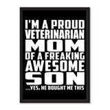 I'm A Proud Veterinarian Mom Of A Freaking Awesome Son, He Bought Me This - Portrait Frame Photo Tile