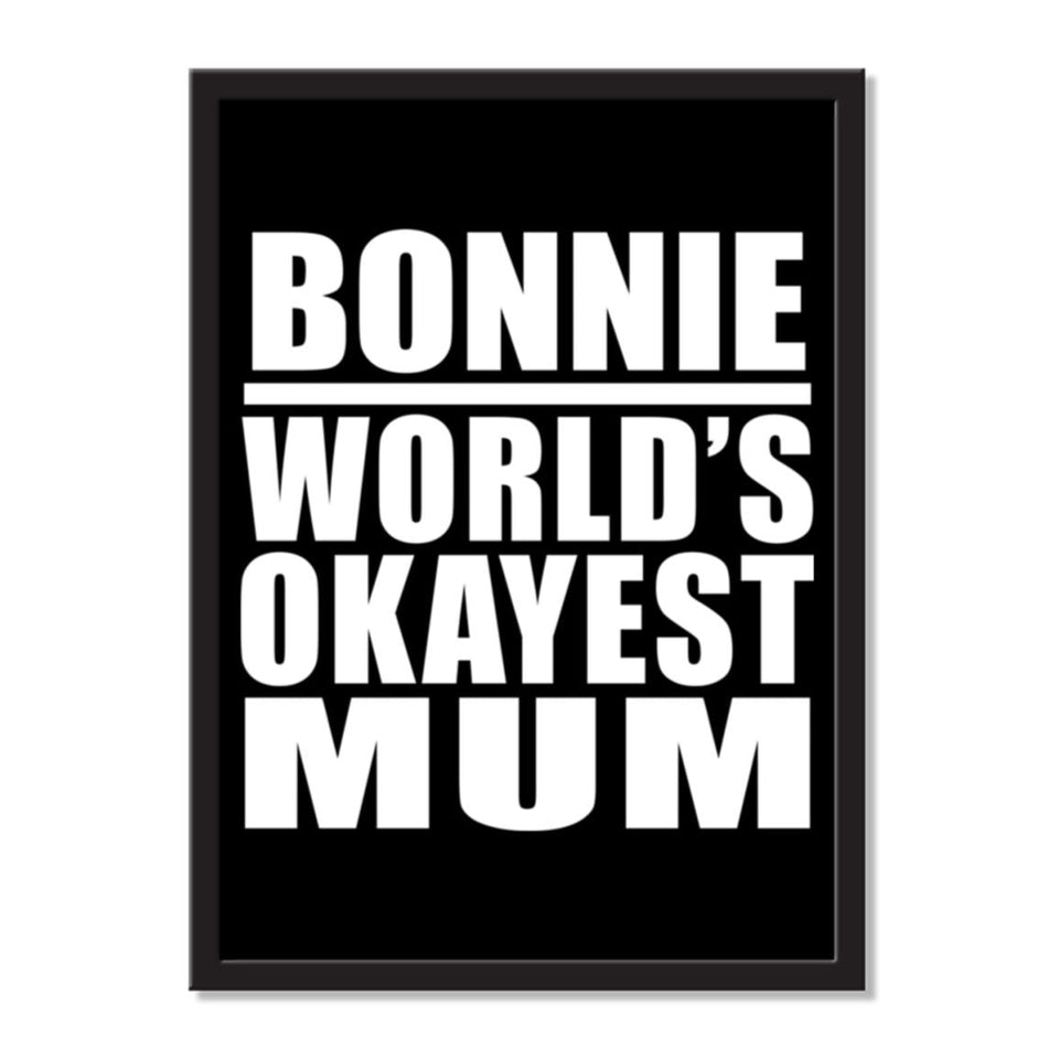 Bonnie World's Okayest Mum - Portrait Frame Photo Tile