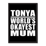 Tonya World's Okayest Mum - Portrait Frame Photo Tile