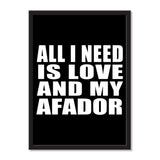All I Need Is Love And My Afador - Portrait Frame Photo Tile