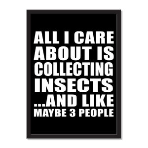 All I Care About Is Collecting Insects And Like Maybe 3 People - Portrait Frame Photo Tile