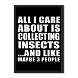 All I Care About Is Collecting Insects And Like Maybe 3 People - Portrait Frame Photo Tile