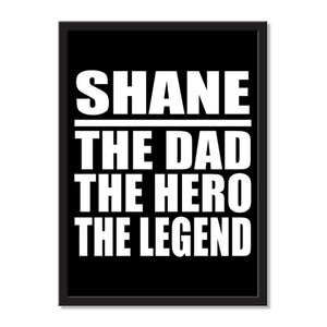 Shane The Dad The Hero The Legend - Portrait Frame Photo Tile