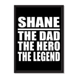 Shane The Dad The Hero The Legend - Portrait Frame Photo Tile