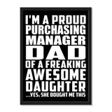 I'm A Proud Purchasing Manager Dad Of A Freaking Awesome Daughter, She Bought Me This - Portrait Frame Photo Tile