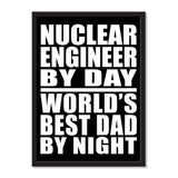 Nuclear Engineer By Day World's Best Dad By Night - Portrait Frame Photo Tile
