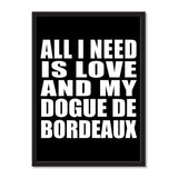 All I Need Is Love And My Dogue De Bordeaux - Portrait Frame Photo Tile