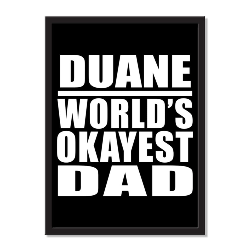 Duane World's Okayest Dad - Portrait Frame Photo Tile