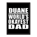 Duane World's Okayest Dad - Portrait Frame Photo Tile