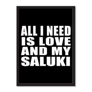All I Need Is Love And My Saluki - Portrait Frame Photo Tile