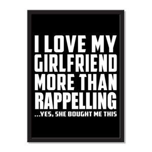 I Love My Girlfriend More Than Rappelling ...She Bought Me This - Portrait Frame Photo Tile