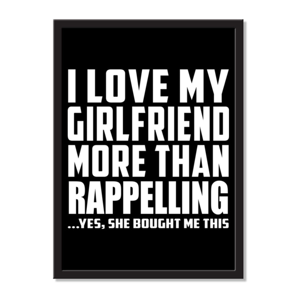 I Love My Girlfriend More Than Rappelling ...She Bought Me This - Portrait Frame Photo Tile