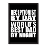 Receptionist By Day World's Best Dad By Night - Portrait Frame Photo Tile