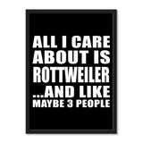 All I Care About Is Rottweiler And Like Maybe 3 People - Portrait Frame Photo Tile