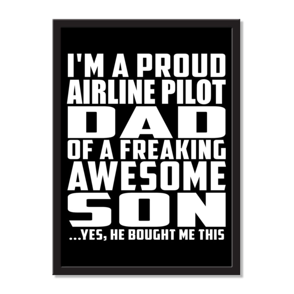 I'm A Proud Airline Pilot Dad Of A Freaking Awesome Son, He Bought Me This - Portrait Frame Photo Tile